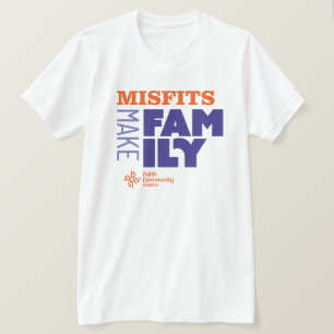 T-shirt Misfits Make Family Light