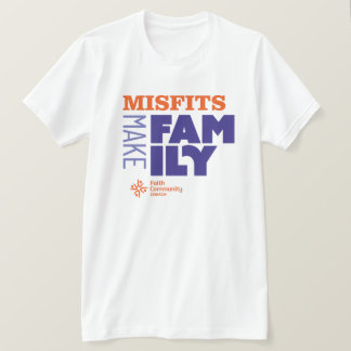 T-shirt Misfits Make Family Light