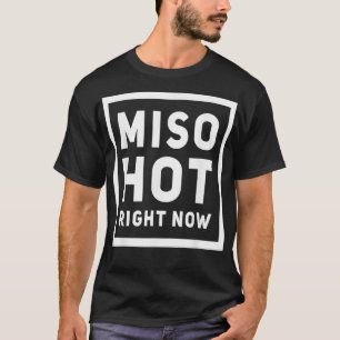 T-shirt Miso Hot en ce moment