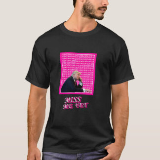 T-shirt Miss Me Pourtant Drôle Donald Trump Supporte La Po