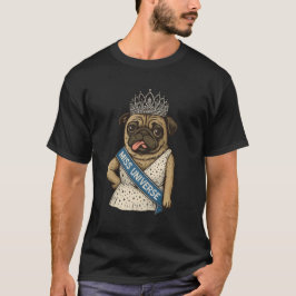 T-shirt Miss Universe Pug: The Cosmic Queen of Canines.