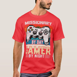 T-shirt Missionnaire par joueur de jour par les fans de je