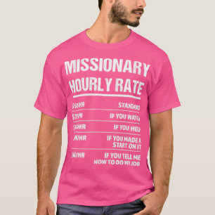 T-shirt Missionnaire Taux horaire drôle Cadeau d'anniversa