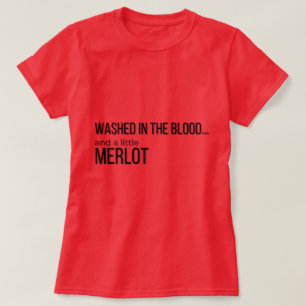 T-Shirt “Mit Blut gewaschen und Merlot” für Damen