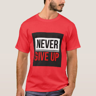 T-Shirt mit Text 'Niemals Aufgeben' bedruckt