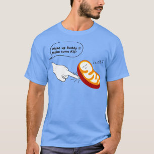 T-shirt Mitochondrie Réveillez-vous Nous Avons Besoin D'Én