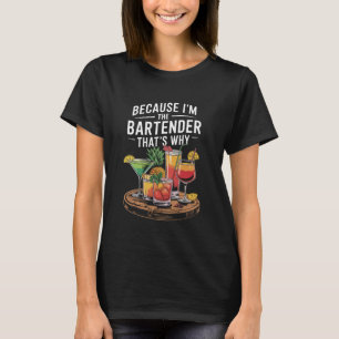 T-shirt Mixologist Barman, Parce que je suis le barman T
