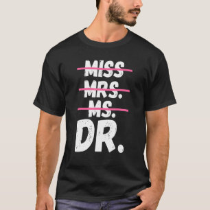 T-shirt Mlle Mme Mme Dr Doctorat Doctorat Docteur