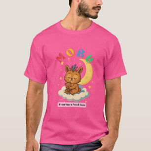 T-shirt MoBu – Même les étoiles ont besoin de repos