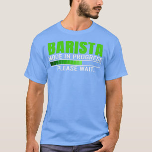 T-shirt Mode Barista En Cours Drôle Devis Design