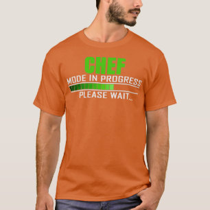 T-shirt Mode Chef en cours Veuillez patienter Citation amu