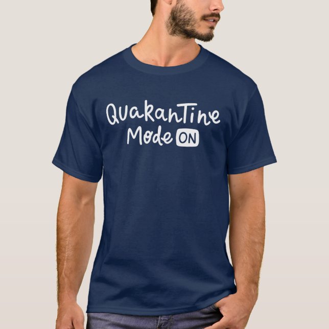 T-shirt Mode de quarantaine activé (Devant)