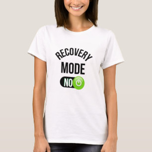 T-shirt Mode de récupération activé