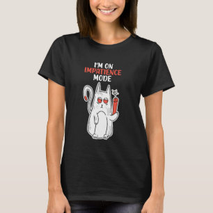 T-shirt Mode d'impatience Humour Chat impatient