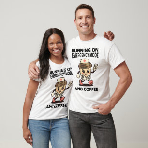 T-shirt Mode d'urgence actif - Alimenté par café