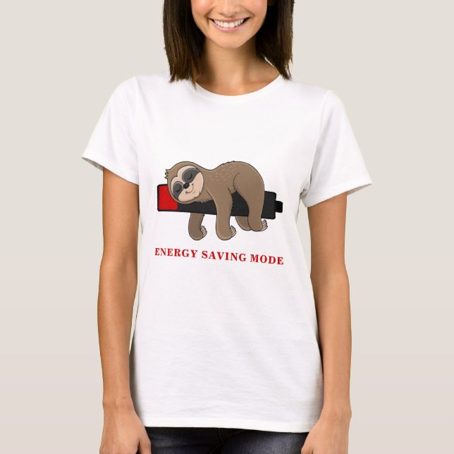 T-shirt Mode économie d'énergie | Funny Sloth Personnalisé (Devant)