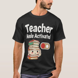 T-shirt Mode enseignant activé Retour à l'école Enseignant