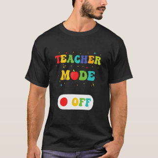 T-shirt Mode enseignant super hors Dernier jour de l'école