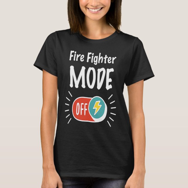 T-shirt Mode Fire Fighter Activé Pour Le Travail Et Motivé (Devant)