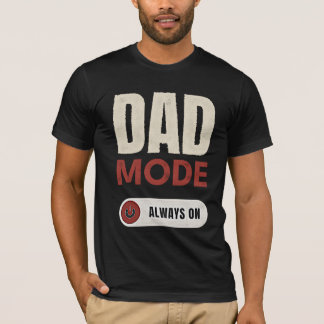 T-SHIRT MODE PÈRE TOUJOURS ACTIVÉ