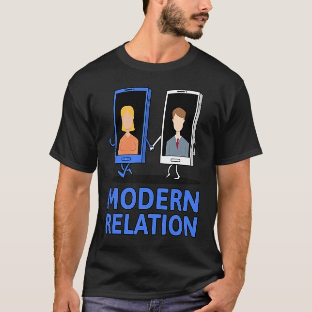 T-shirt Modern Relation  Relationship Today Smartphone Cel (Devant)