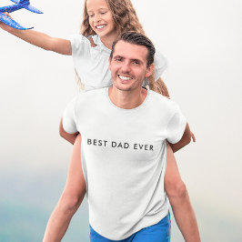 T-shirt Moderne Meilleur Papa Jamais Fête des pères B & W