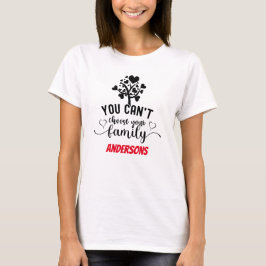 T-shirt Moderne Vous pouvez choisir votre famille, Réunion