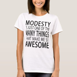 T-shirt Modesty Me Rend Super - Drôle Attitide Slogan