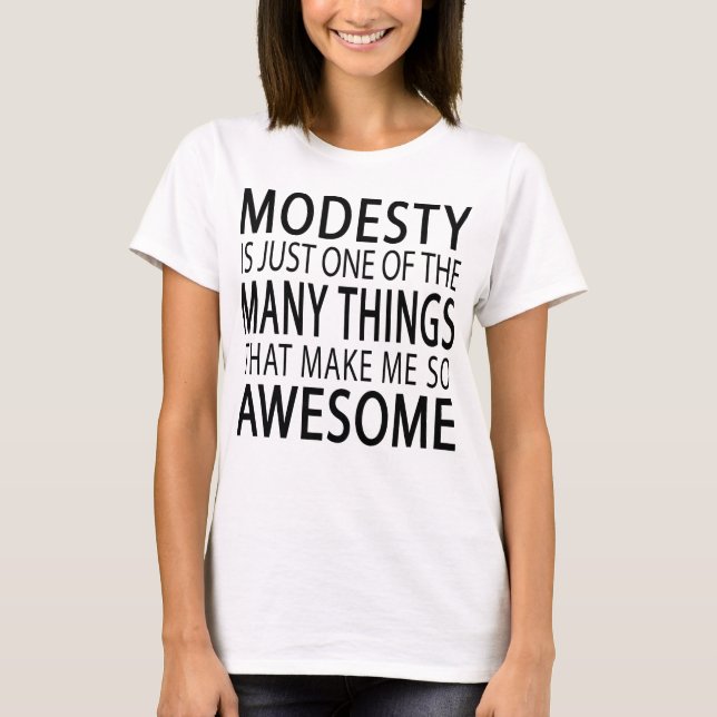 T-shirt Modesty Me Rend Super - Drôle Attitide Slogan (Devant)