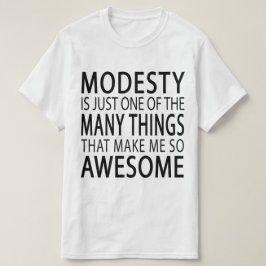 T-shirt Modesty Me Rend Super - Drôle Attitide Slogan