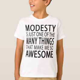 T-shirt Modesty Me Rend Super - Drôle Attitide Slogan
