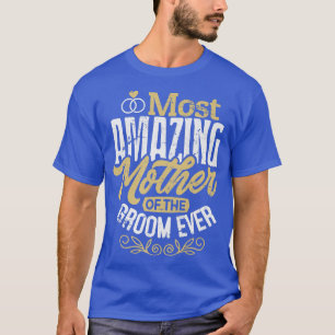 T-shirt Mog marie sa mère Mariage mère la plus incroyable 