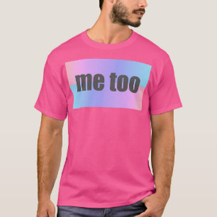T-shirt Moi aussi