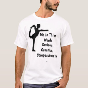 T-shirt Moi En Trois Mots Curieux, Créatif, Compassionnel