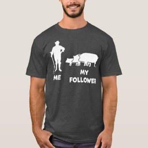 T-shirt Moi et mon follower Funny Farmer Pig Farmer