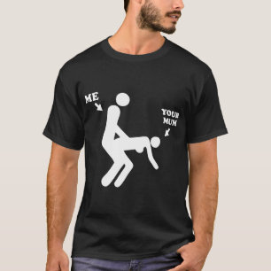 T-shirt Moi et vos hommes imprimés par offensive drôle de