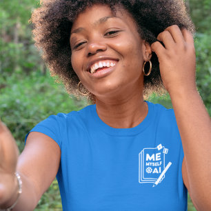 T-shirt Moi, moi et AI, Chemise femme d'art blanc