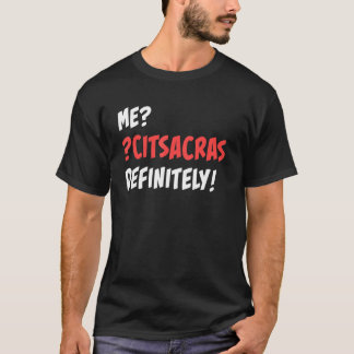 T-shirt Moi sarcastique Certainement sarcastique à l'enver