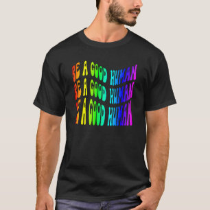 T-shirt Moi un bon être humain trop cool aussi