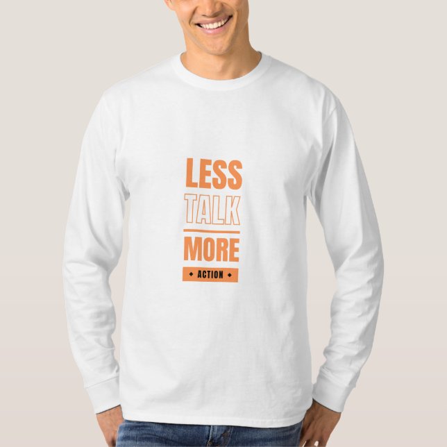 T-shirt moins de discours, plus d'action (Devant)
