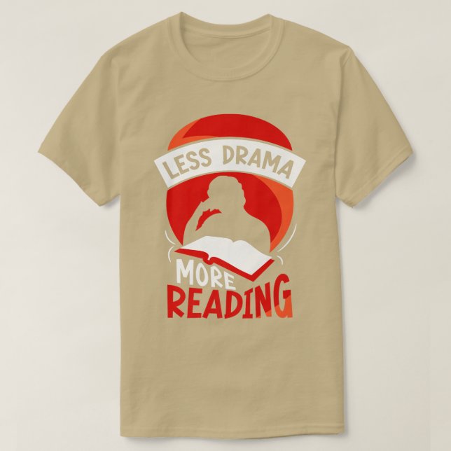 T-shirt Moins De Drame Plus De Lecture Sports Motivation S (Design devant)