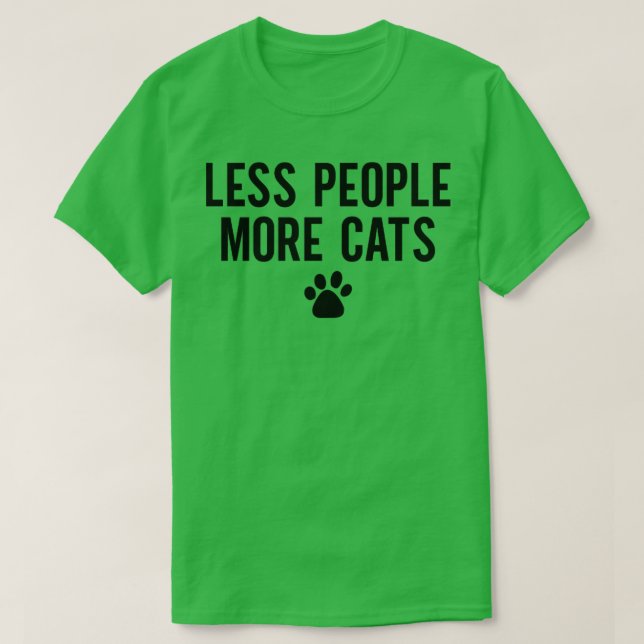 T-shirt Moins de gens Plus de chats (Design devant)
