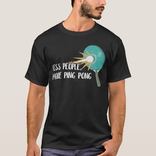 T-shirt Moins De Personnes Plus Ping Pong Table Tennis Gam (Devant)