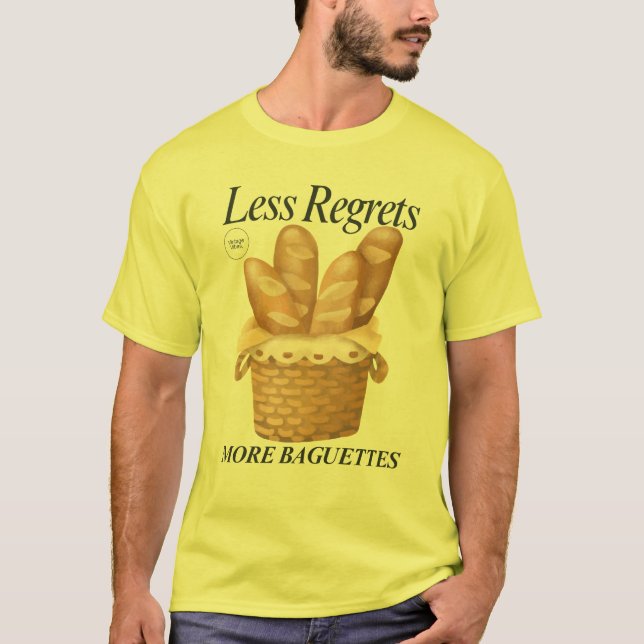 T-shirt Moins De Regrets Plus De Baguettes Drôle Pain Fran (Devant)