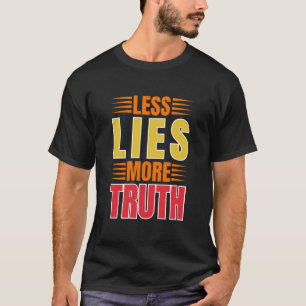 T-shirt Moins de vérité