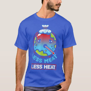 T-shirt Moins de viande Moins de chaleur Vegan végétarien 