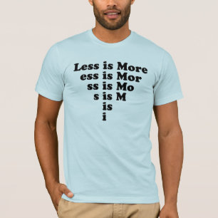 T-shirt Moins est plus (disparaissant)