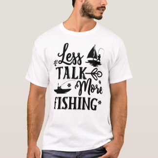 T-shirt Moins Parler Plus Pêche