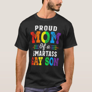T-shirt Mois De Fierté Maman Fière D'Un Gay Smartass Fils