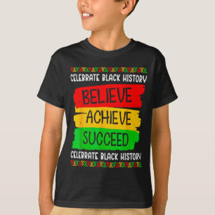 T-shirt Mois de l'histoire des Noirs Croire Réussir Réussi